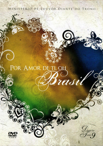 Movie poster for Diante do Trono 9 - Por Amor de Ti, Oh Brasil