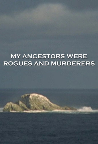 Movie poster for My Ancestors Were Rogues and Murderers (2005)