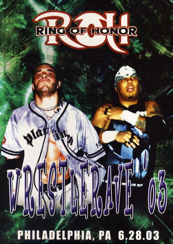 Movie poster for ROH: WrestleRave '03 (2003)