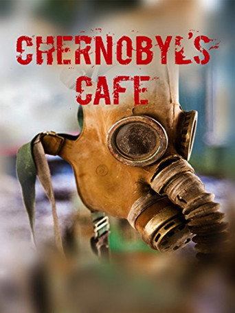 Movie poster for Chernobyl's Café (2016)