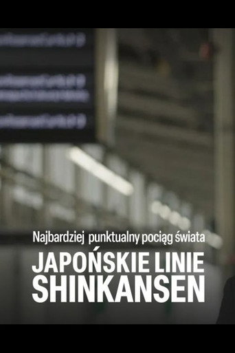 World's Most Punctual Train - Japan's Shinkansen poster