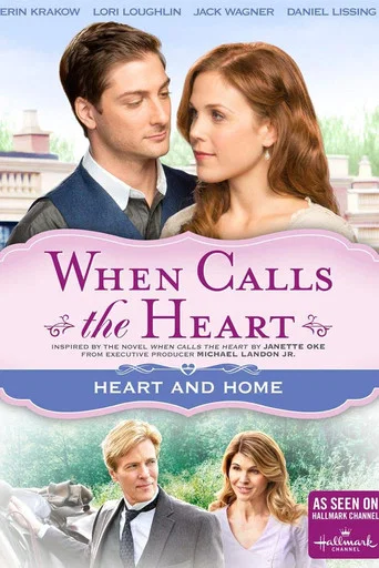 Movie poster for When Calls The Heart: Heart And Home (2015)