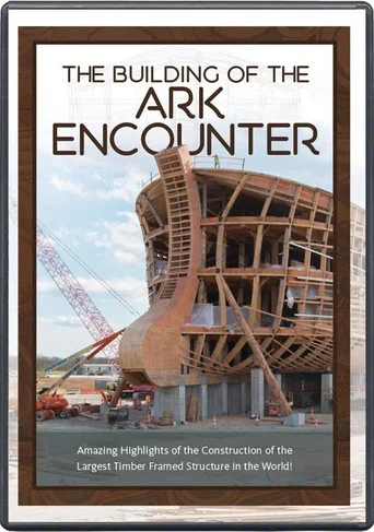 Movie poster for The Building of the Ark Encounter (2016)