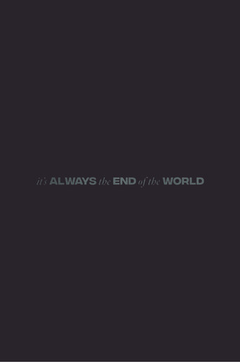 Movie poster for It's Always the End of the World