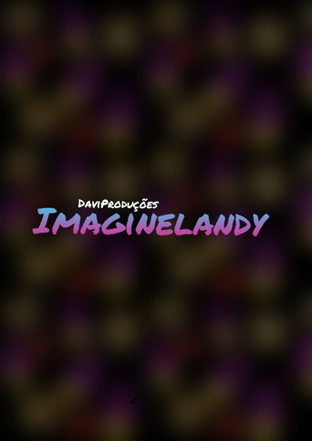 Movie poster for Imaginelandy