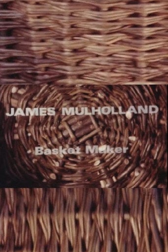 Movie poster for James Mullholland, Basketmaker (1985)