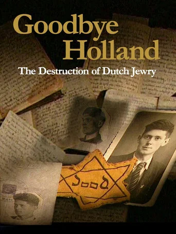 Movie poster for Goodbye Holland: The Destruction of Dutch Jewry (2004)