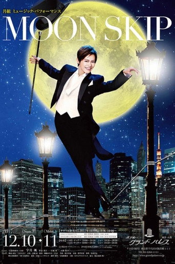 Movie poster for Takarazuka Revue Moon Troupe Music Performance - MOON SKIP (2017)