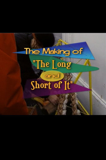 Movie poster for The Making of 'The Long and Short of It' (2003)
