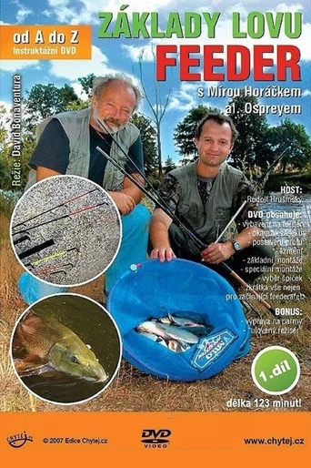 Movie poster for Základy lovu na feeder s Mírou Horáčkem al. Ospreyem