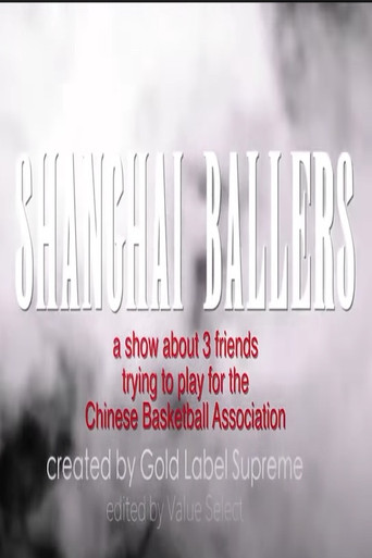 Movie poster for Shanghai Ballers (2019)