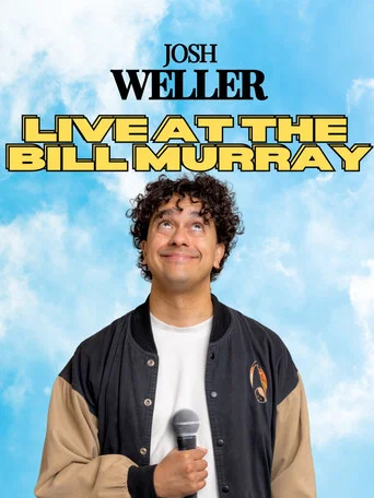 Movie poster for Josh Weller - Live at The Bill Murray (2025)