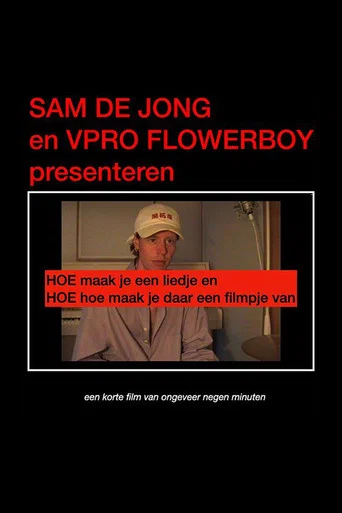 Movie poster for HOE maak je een liedje en HOE maak je daar een filmpje van (2022)