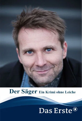 Movie poster for Der Säger - Ein Krimi ohne Leiche (2015)