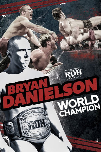 Movie poster for Bryan Danielson: World Champion (2013)
