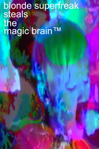 Movie poster for Blonde Superfreak Steals the Magic Brain (2014)