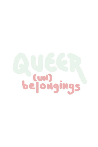 Movie poster for Queer (Un)belongings (2023)