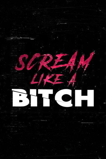 Movie poster for Scream Like a Bitch (2022)