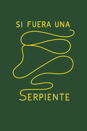 Movie poster for Si fuera una serpiente (2016)