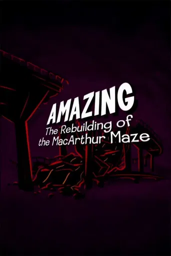 Movie poster for Amazing: The Rebuilding of the MacArthur Maze (2007)