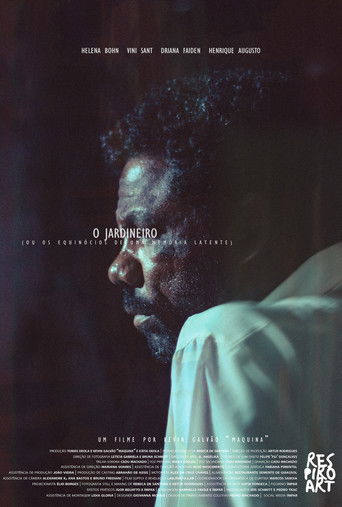 o jardineiro - ou os equinócios de uma memória latente poster