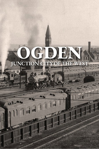 Movie poster for Ogden: Junction City of the West (2007)