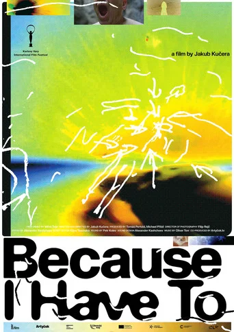 Movie poster for Because I Have To