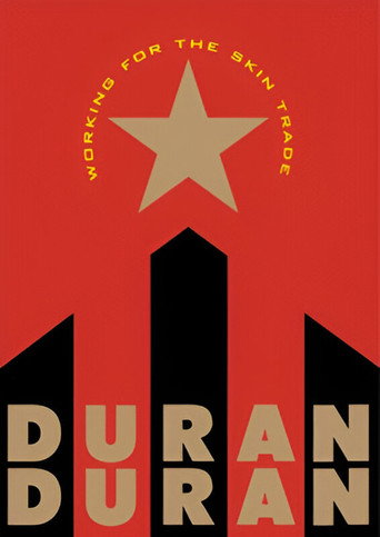 Movie poster for Duran Duran: Working for the Skin Trade (1988)