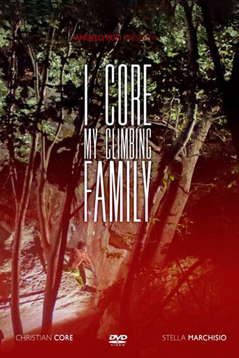 Movie poster for I Core: My Climbing Family (2012)