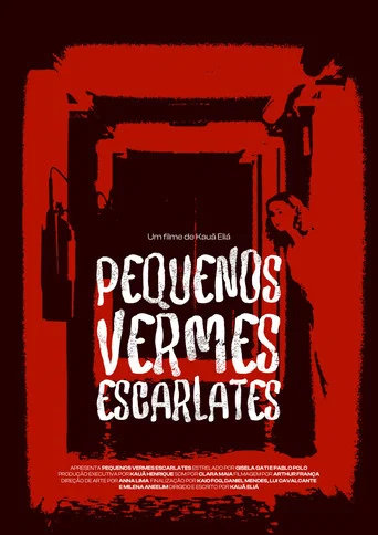 Movie poster for Pequenos Vermes Escarlates (2025)