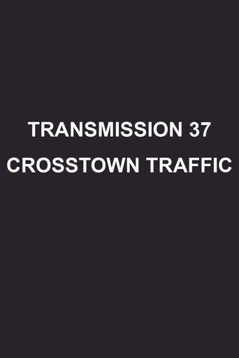 Transmission 37: Crosstown Traffic poster