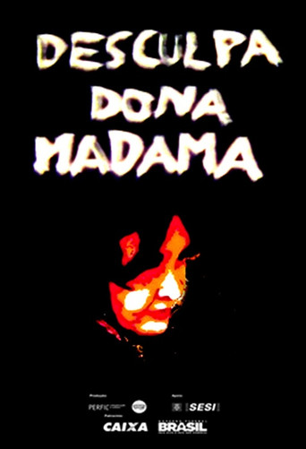 Movie poster for Desculpa, Dona Madama (2013)