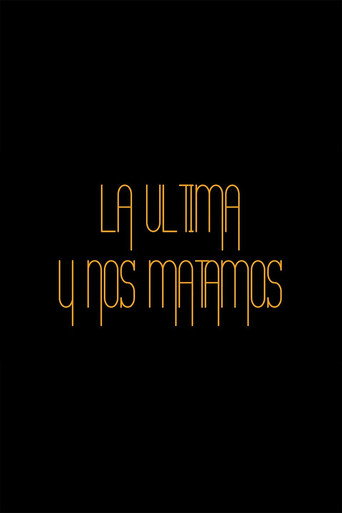 Movie poster for La última y nos matamos (2013)