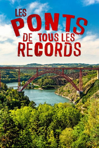 Movie poster for Les ponts de tous les records (2018)
