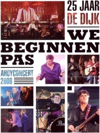 Movie poster for De Dijk: We Beginnen Pas (Ahoyconcert 2006) (2006)