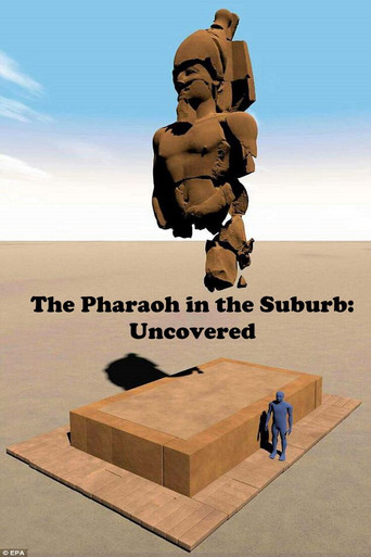 Movie poster for The Pharaoh in the Suburb: Uncovered (2018)