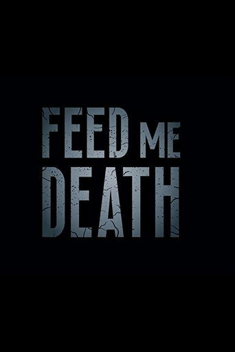 Movie poster for Feed Me Death (2019)