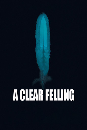 A Clear Felling poster