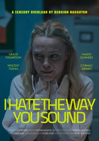 Movie poster for I Hate the Way You Sound (2026)