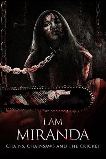 Movie poster for I Am Miranda: Chains, Chainsaws and the Cricket (2018)