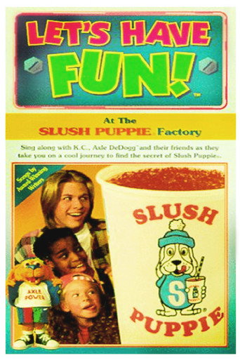 Movie poster for Let's Have Fun! At The Slush Puppie Factory (1996)