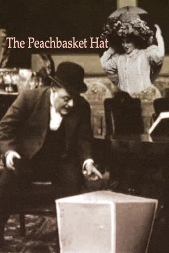 Movie poster for The Peachbasket Hat (1909)