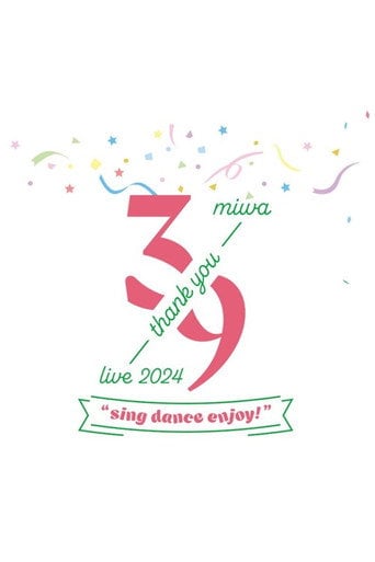 Movie poster for miwa -39 live- 2024 "sing dance enjoy" (2024)