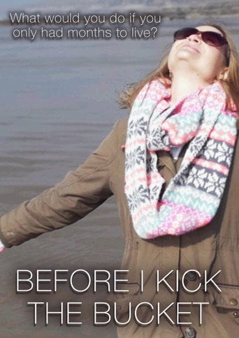 Movie poster for Before I Kick the Bucket (2017)