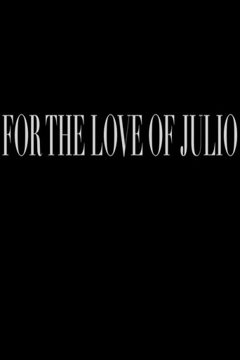 Movie poster for For the Love of Julio (2014)