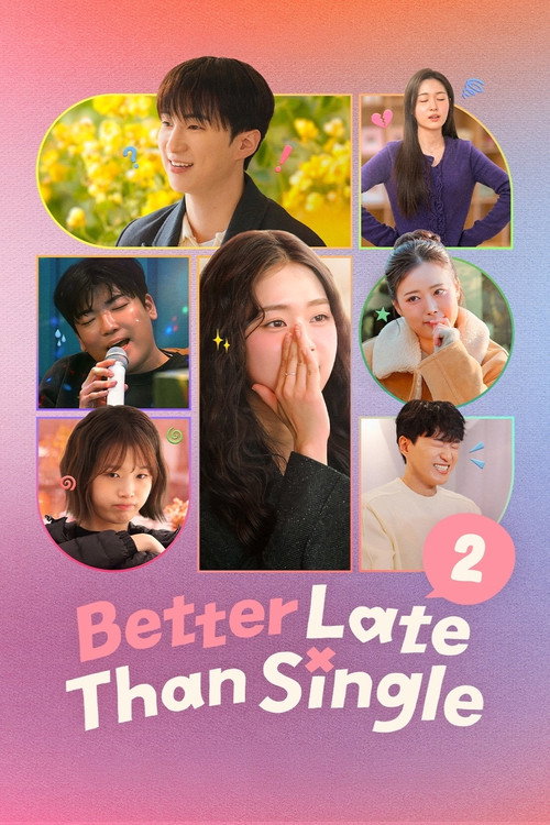 Series poster for Better Late Than Single (2025)