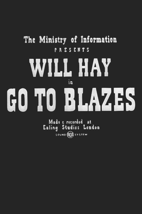 Movie poster for Go to Blazes (1942)