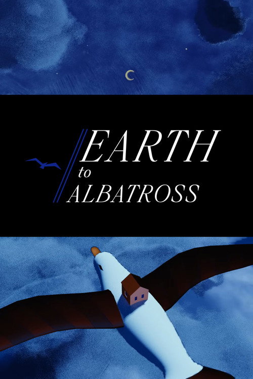 Movie poster for Earth To Albatross (2024)