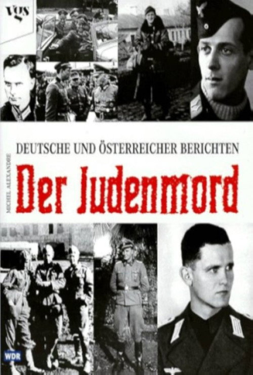Movie poster for Der Judenmord – Deutsche und Österreicher berichten (1998)