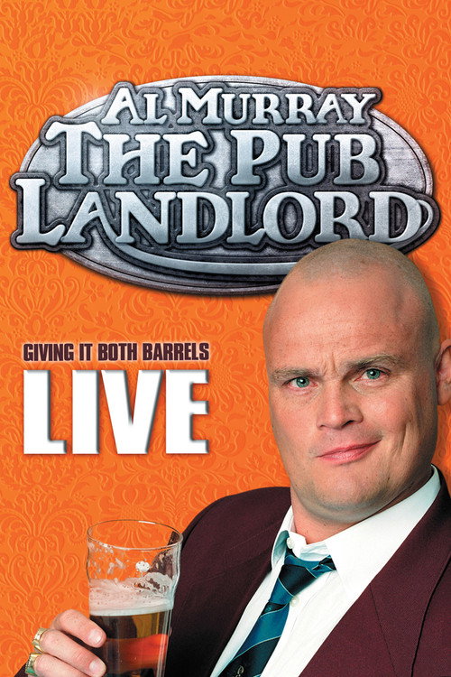 Movie poster for Al Murray, The Pub Landlord - Giving It Both Barrels (2006)